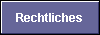  Rechtliches 